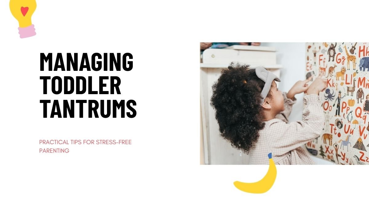 toddler tantrums, manage toddler tantrums, how to handle tantrums, parenting tips toddlers, stop toddler tantrums, calm parenting toddler,